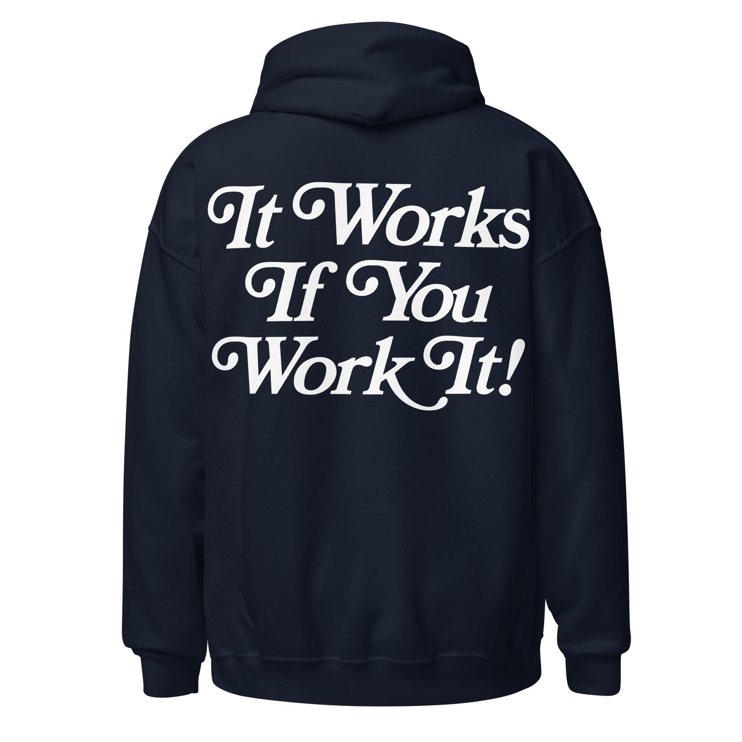 sobriety hoodie featuring It Works If You Work It and Keep Coming Back slogans for 12-step programs