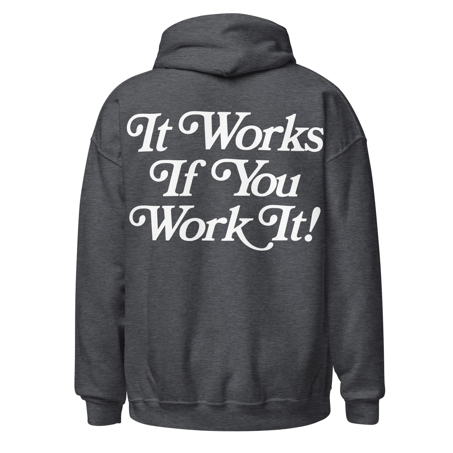 It Works If You Work It Keep Coming Back AA hoodie, recovery apparel for meetings, sponsors, and sponsees
