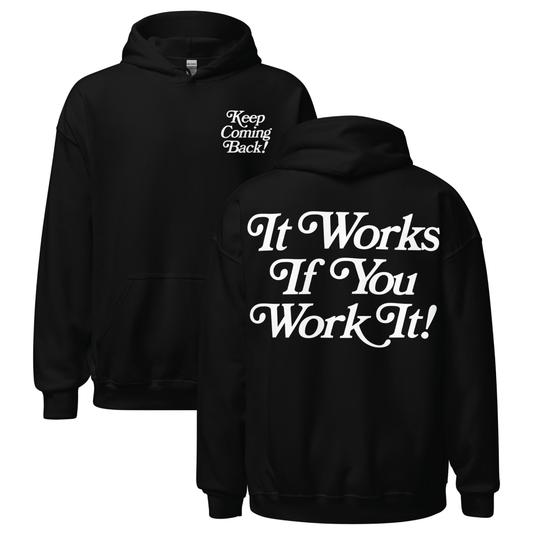 It Works If You Work It Keep Coming Back recovery hoodie, AA and NA clothing with retro lettering
