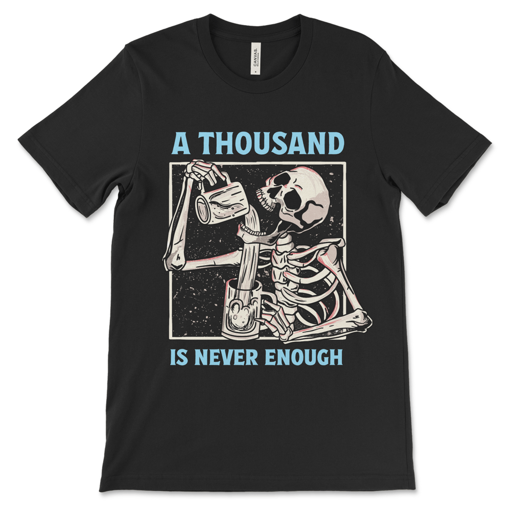 A Thousand Is Never Enough | Recovery Shirt - Image 1