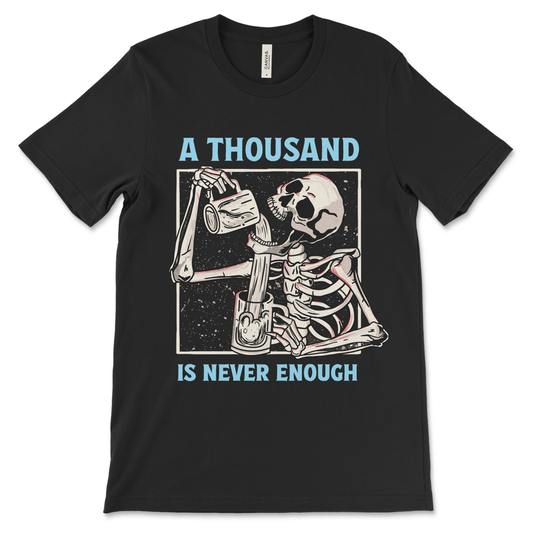 A Thousand Is Never Enough | Recovery Shirt - Image 1