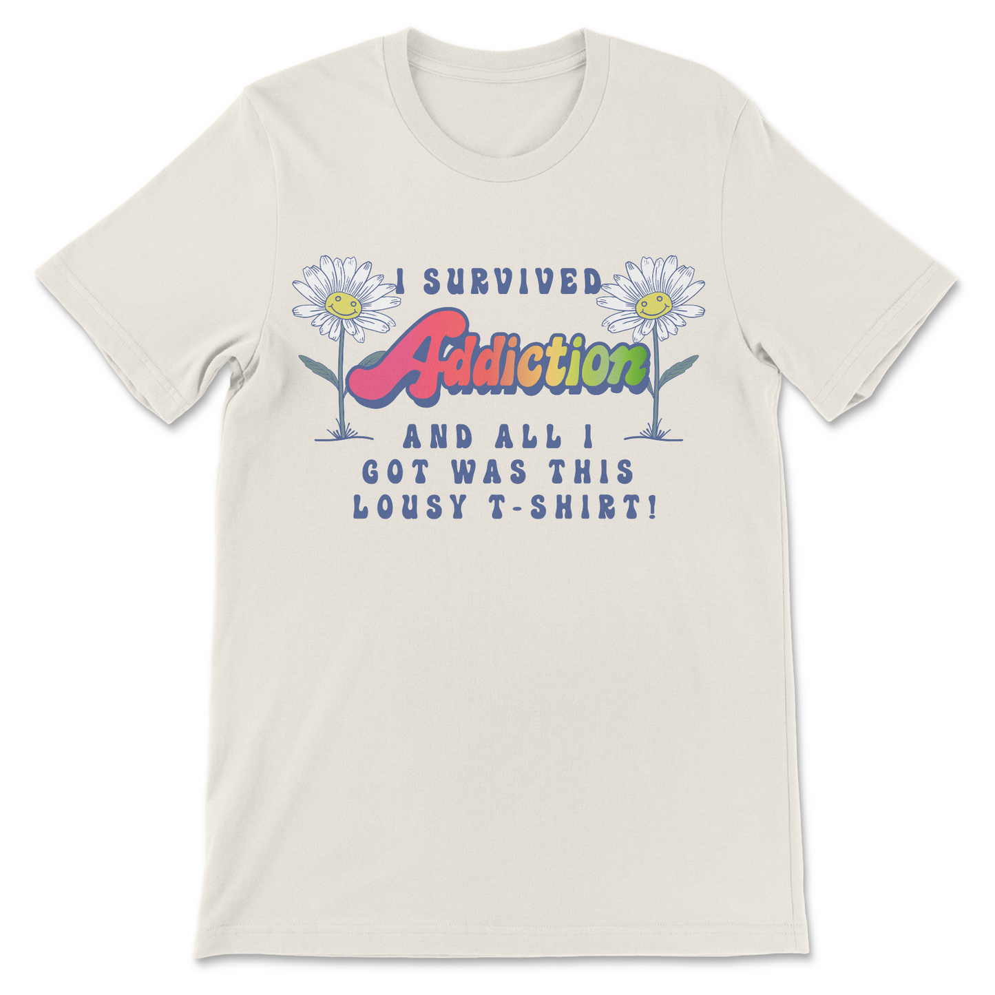 I Survived Addiction T-Shirt