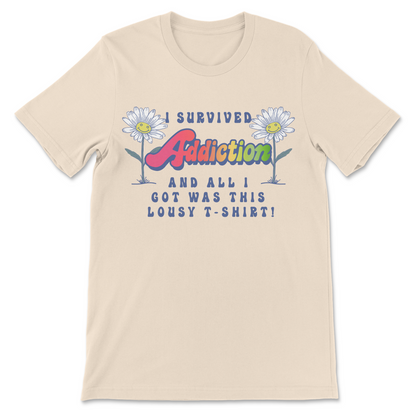 I Survived Addiction T-Shirt
