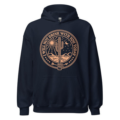 I Will Not Drink With You Today AA hoodie, Alcoholics Anonymous recovery clothing with anti drinking slogan
