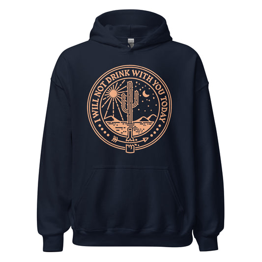 I Will Not Drink With You Today AA hoodie, Alcoholics Anonymous recovery clothing with anti drinking slogan
