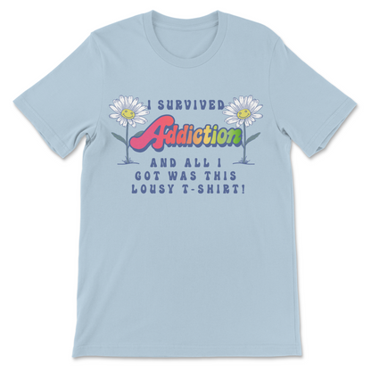 I Survived Addiction T-Shirt