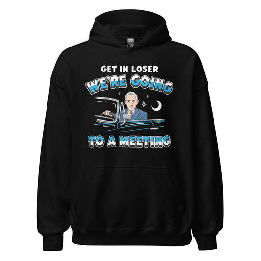 Funny AA hoodie with Bill W. and the phrase “Get In Loser, We’re Going To A Meeting,” great for recovery humor and sober gifts.