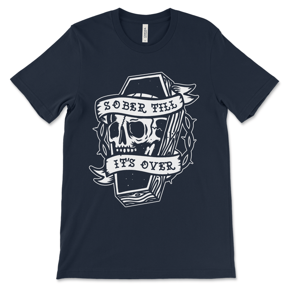 Sober Tshirt | Sober Till It's Over - Image 3