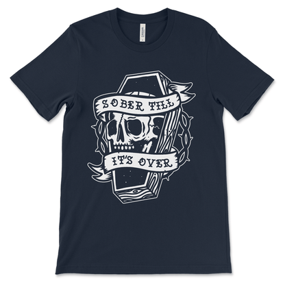 Sober Tshirt | Sober Till It's Over - Image 3