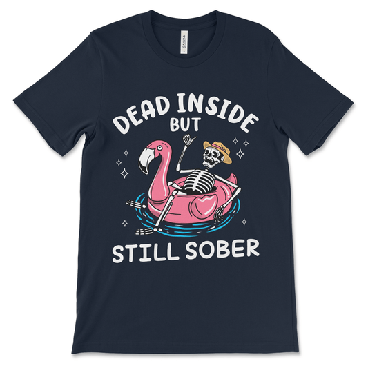 Recovery shirt with Dead Inside but Still Sober slogan, NA apparel and sober humor tee.
