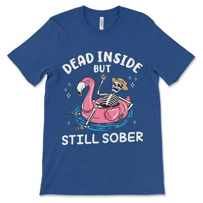 Addiction recovery shirt with Dead Inside but Still Sober slogan, AA apparel and NA tee.
