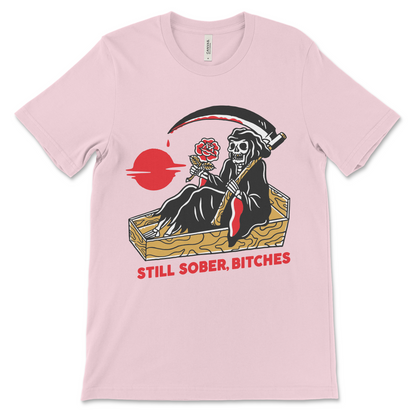 Still Sober, Bitches