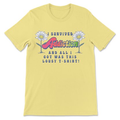 I Survived Addiction T-Shirt