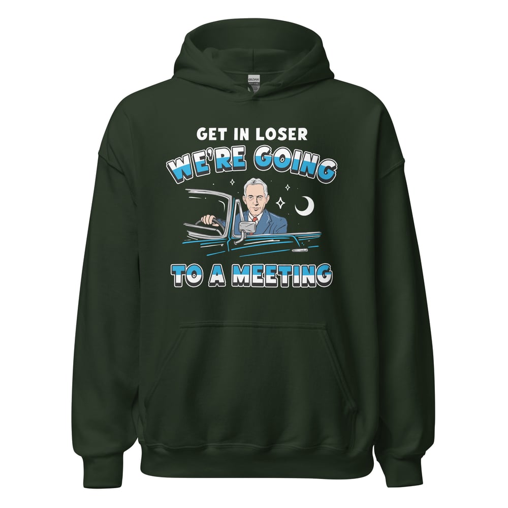 Sobriety hoodie featuring the slogan “Get In Loser, We’re Going To A Meeting,” the perfect recovery clothing, AA clothing and recovery apparel.
