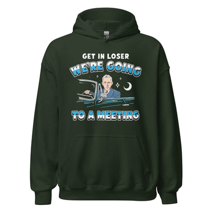 Sobriety hoodie featuring the slogan “Get In Loser, We’re Going To A Meeting,” the perfect recovery clothing, AA clothing and recovery apparel.