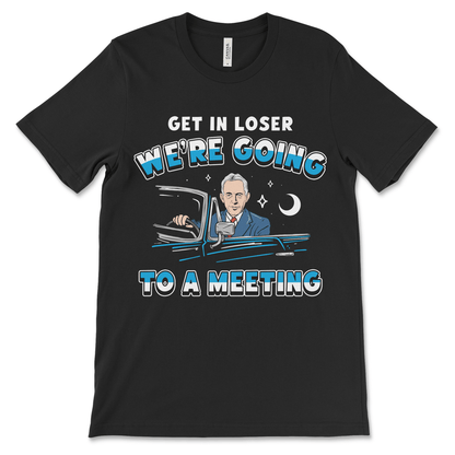 Alcoholics Anonymous Shirt | Get In Loser Bill W. Shirt - Image 1