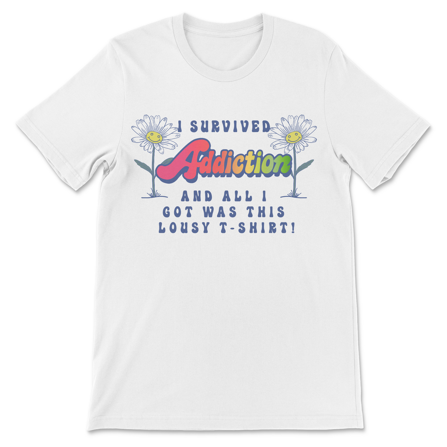 I Survived Addiction T-Shirt