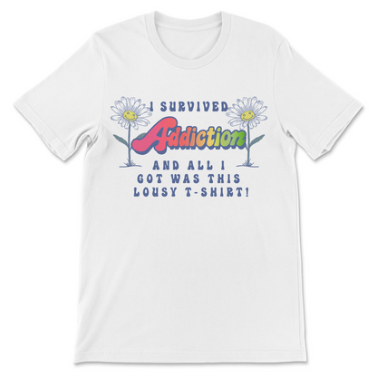 I Survived Addiction T-Shirt