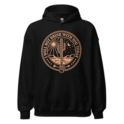 Sobriety hoodie with I Will Not Drink With You Today phrase, AA sweatshirt for 12-step meetings
