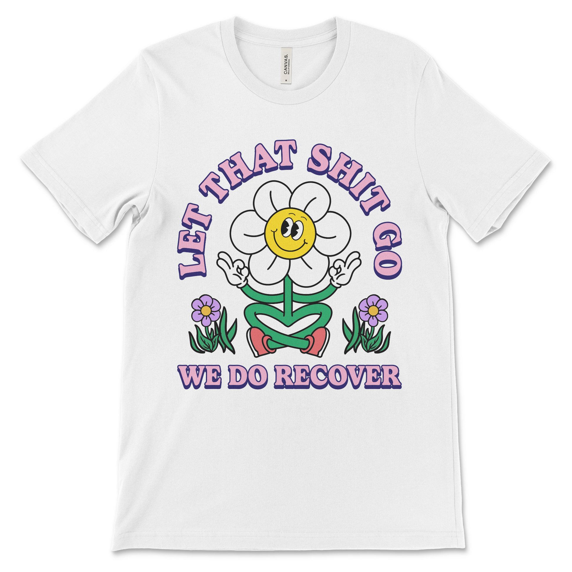 Let That Shit Go We Do Recover shirt, funny AA recovery clothing and NA sobriety apparel.
