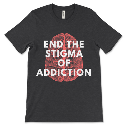 Addiction recovery shirt with End the Stigma slogan, NA clothing and sobriety apparel.
