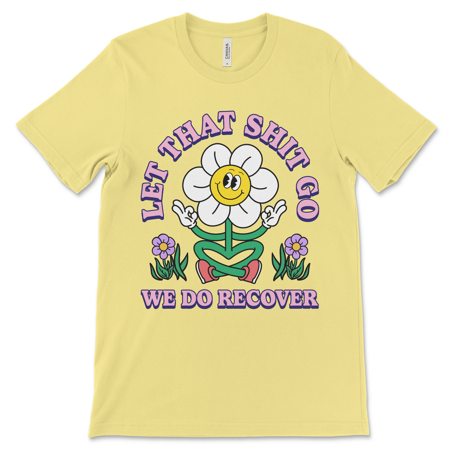 Let That Shit Go We Do Recover recovery shirt, AA meeting apparel and NA sobriety tee.
