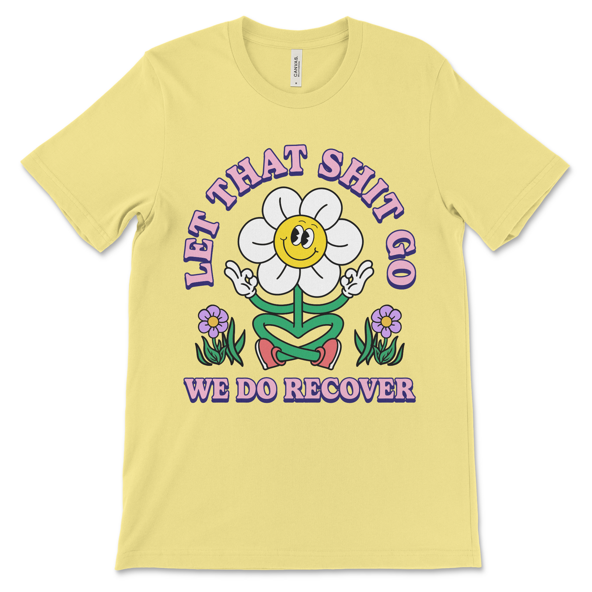Let That Shit Go We Do Recover recovery shirt, AA meeting apparel and NA sobriety tee.
