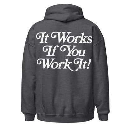 It Works If You Work It Keep Coming Back AA hoodie, recovery apparel for meetings, sponsors, and sponsees
