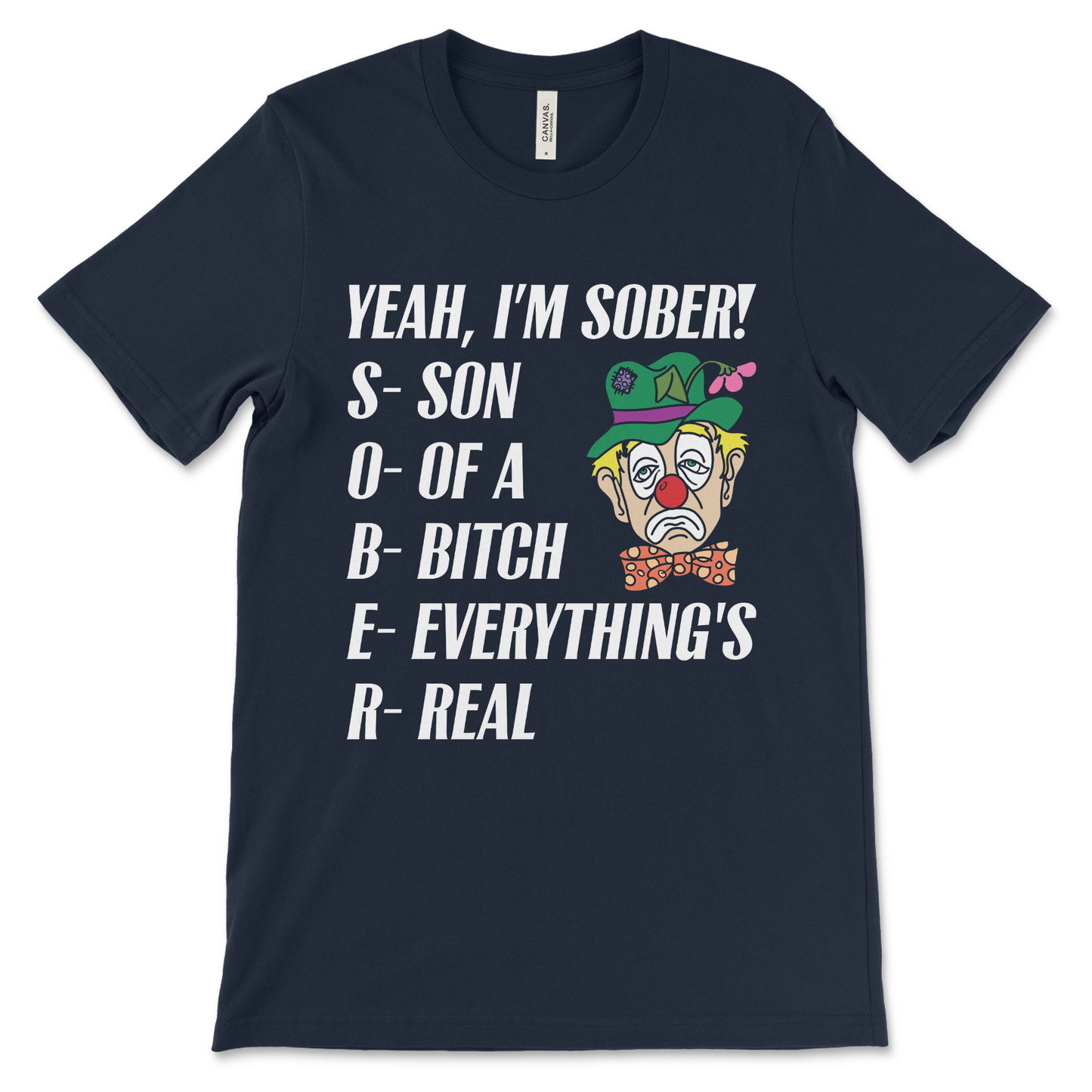 Addiction recovery shirt featuring SOBER acronym, humorous AA and NA clothing for 12-step members
