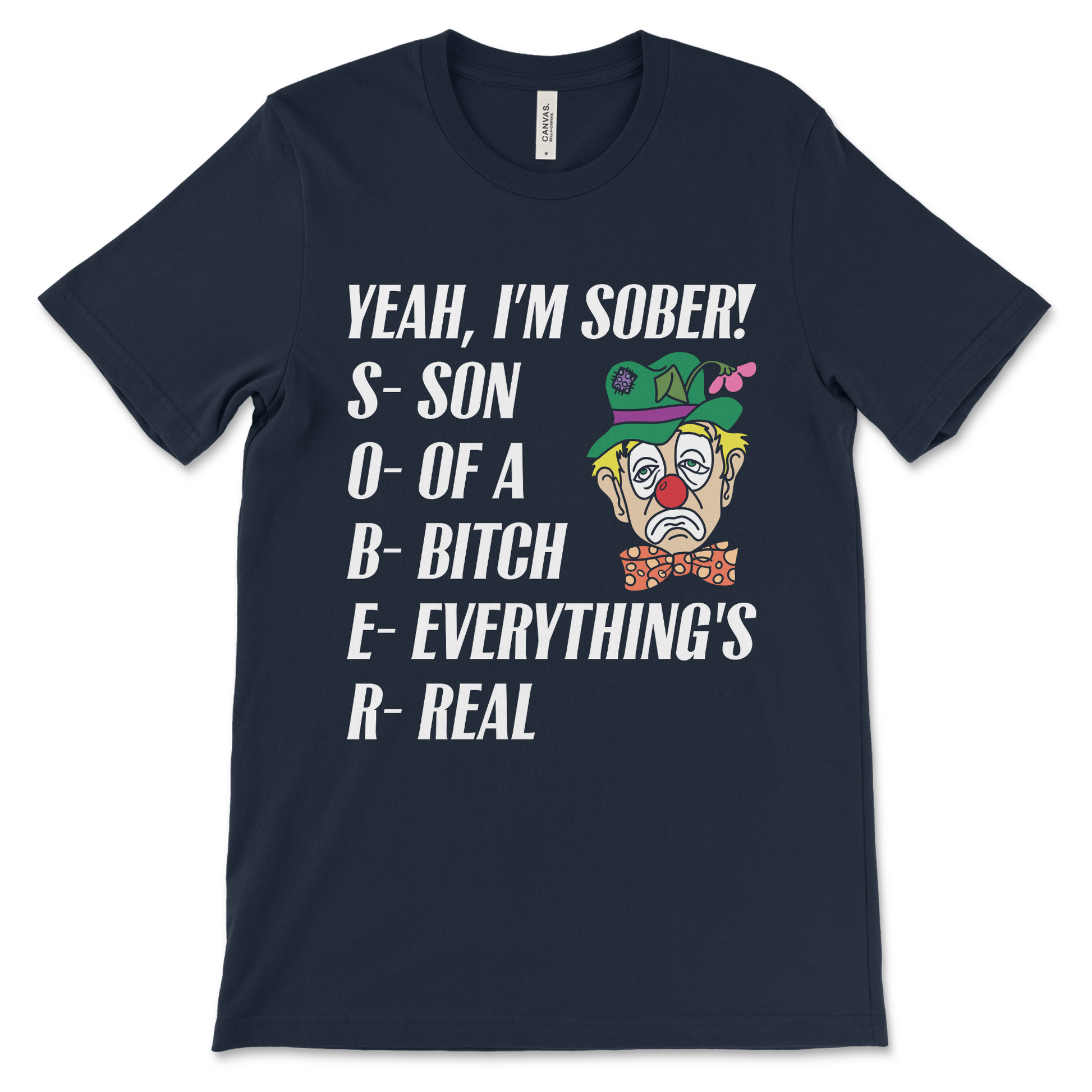 Addiction recovery shirt featuring SOBER acronym, humorous AA and NA clothing for 12-step members
