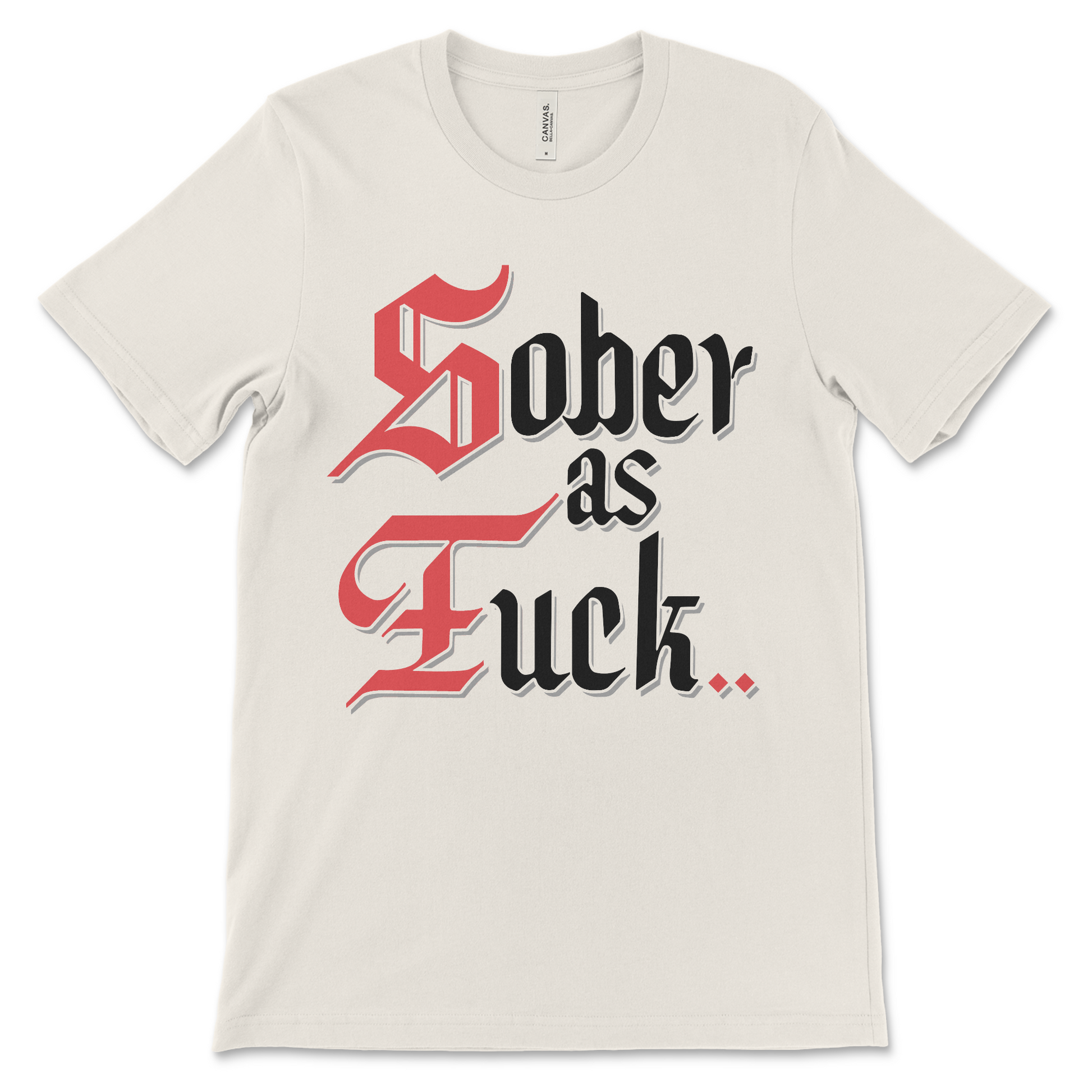 Recovery shirt with Sober As Fuck slogan, AA apparel and NA sobriety clothing.
