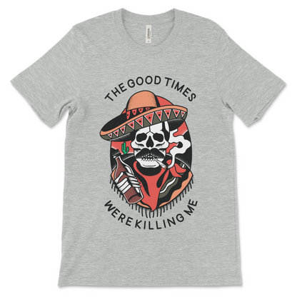 The Good Times Were Killing Me sobriety shirt, recovery apparel and AA NA gift idea.
