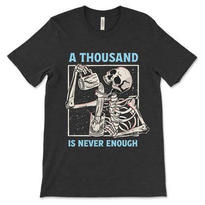 A Thousand Is Never Enough | Recovery Shirt - Image 2