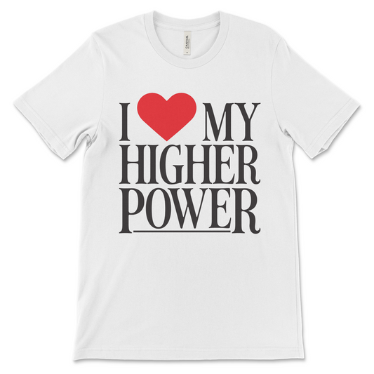 I Love My Higher Power recovery shirt, AA clothing inspired by Step Two and Step Three for members in 12-step programs
