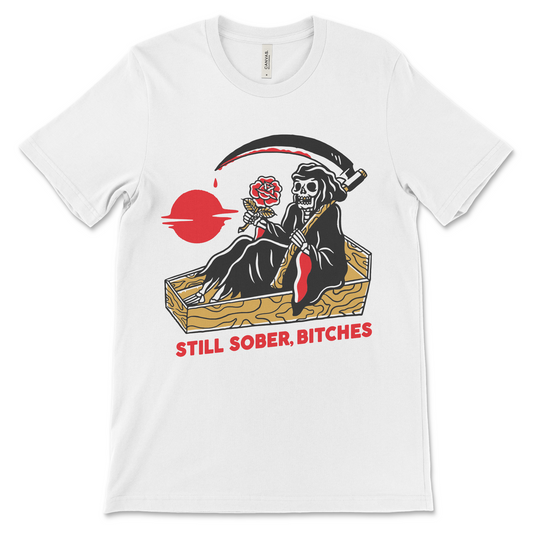 Still Sober, Bitches