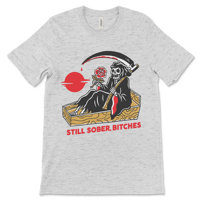 Still Sober, Bitches