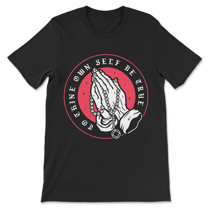 Recovery shirt featuring the phrase "To Thine Own Self Be True" inspired by Alcoholics Anonymous, Narcotics Anonymous, and sober living.
