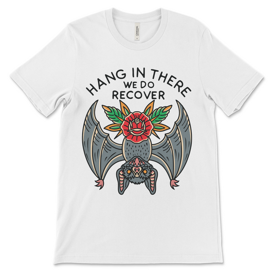 Hang in There We Do Recover sobriety shirt, AA recovery clothing and NA apparel.
