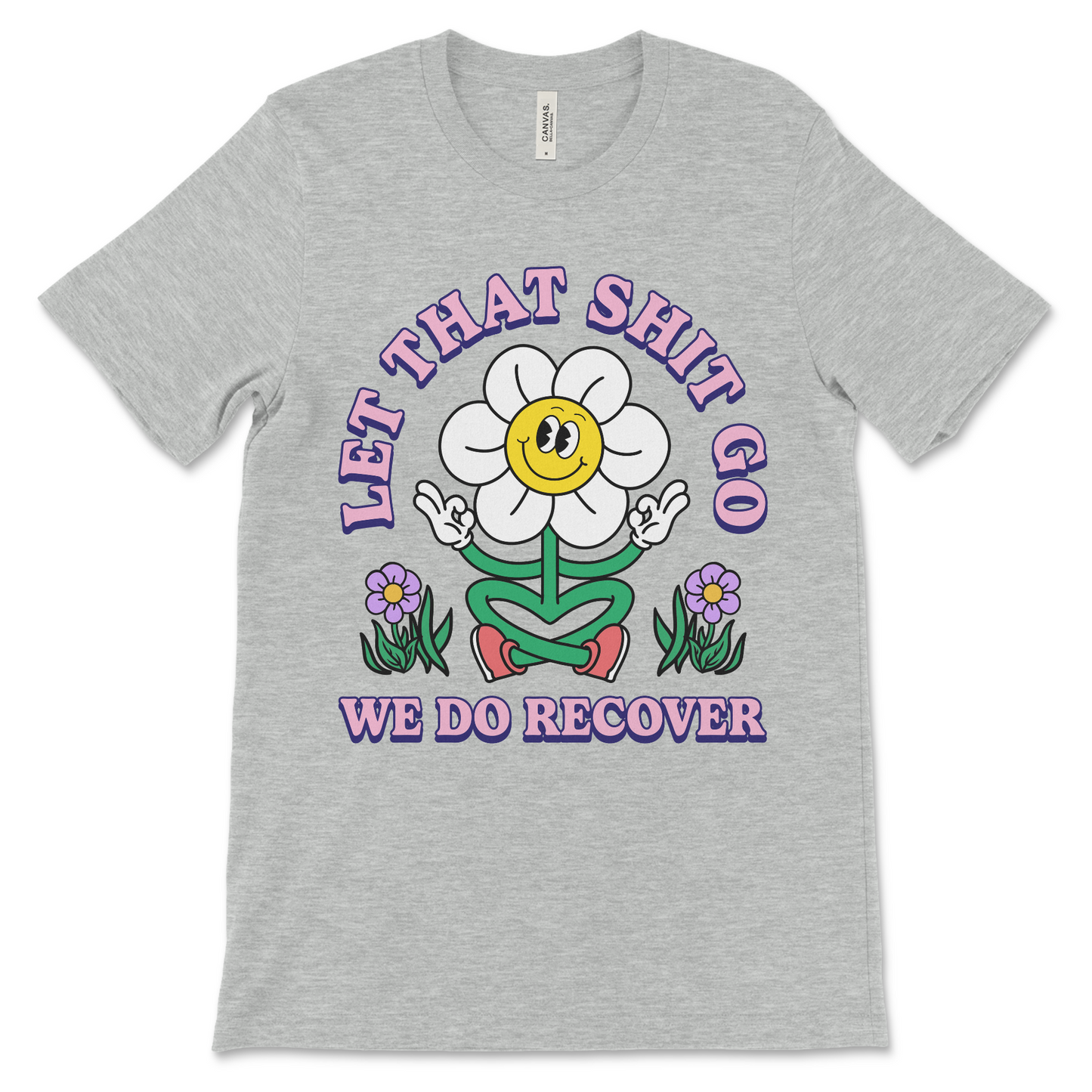funny meditation shirt that says let that shit go we do recover.